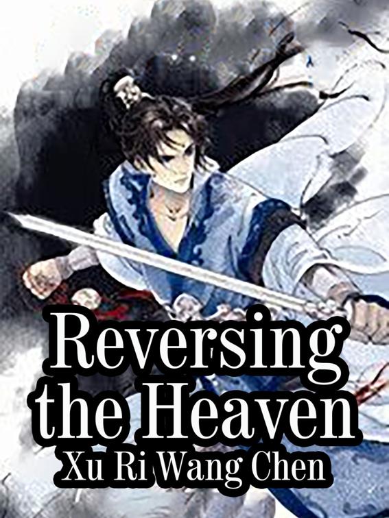 Reversing the Heaven, Volume 3