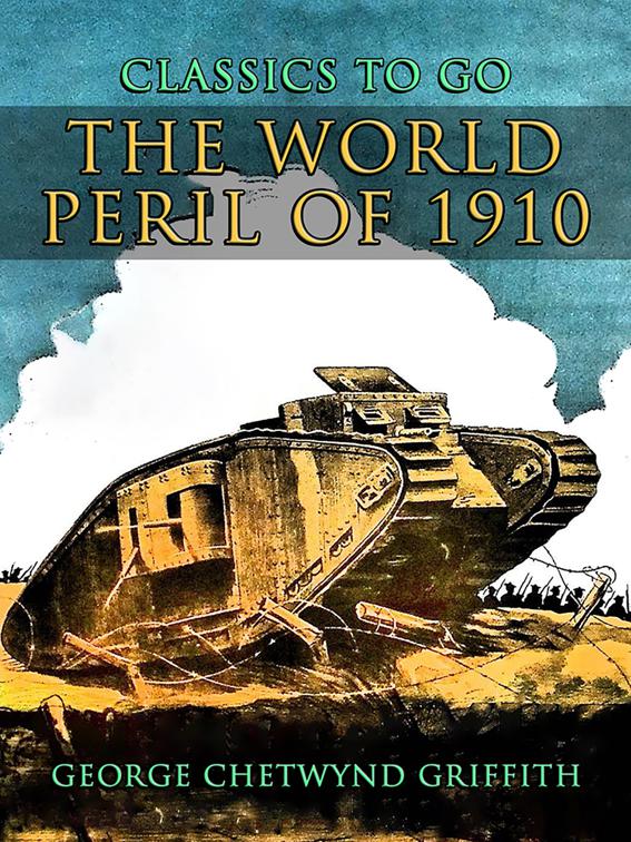 The World Peril of 1910, CLASSICS TO GO