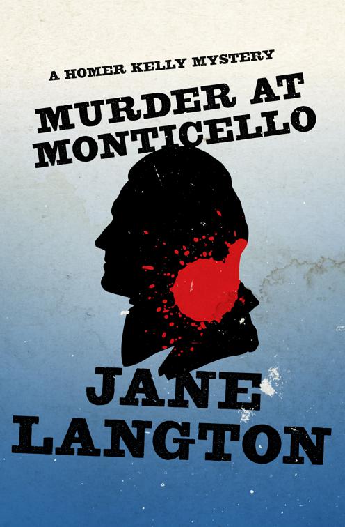 Murder at Monticello, The Homer Kelly Mysteries