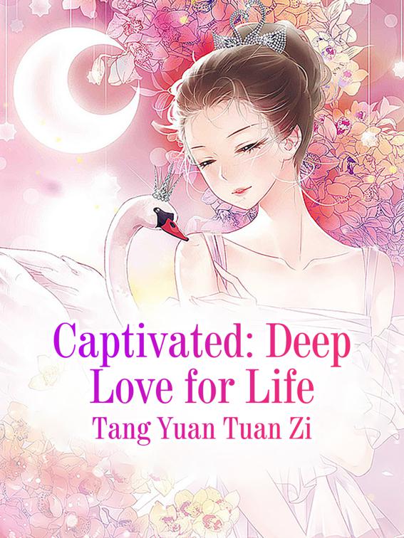 This image is the cover for the book Captivated: Deep Love for Life, Volume 3