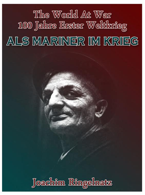 Als Mariner im Krieg, The World At War
