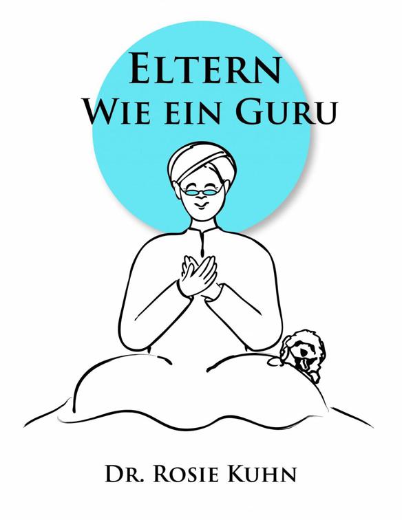 Eltern Wie ein Guru