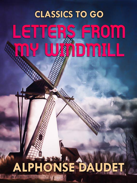 Letters from my Windmill, Classics To Go