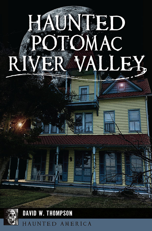 Haunted Potomac River Valley, Haunted America