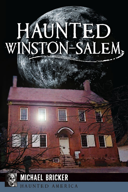 This image is the cover for the book Haunted Winston-Salem, Haunted America
