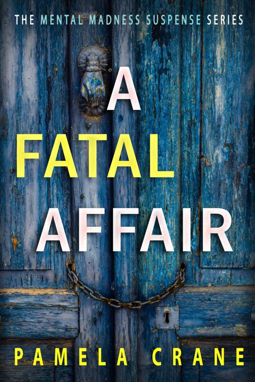 A Fatal Affair, The Mental Madness Suspense Series