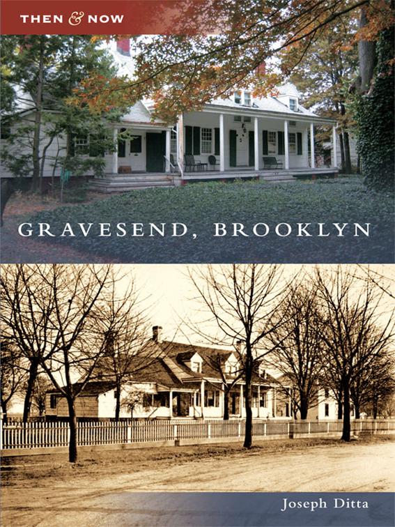 This image is the cover for the book Gravesend, Brooklyn, Then and Now