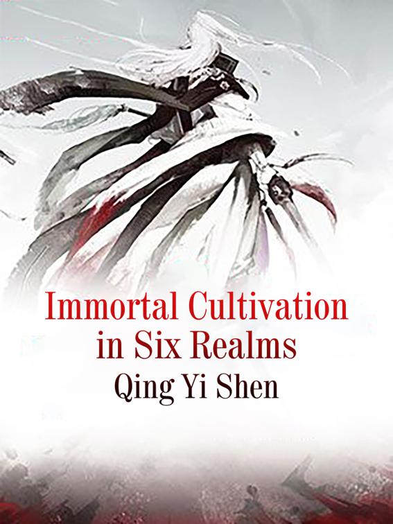 Immortal Cultivation in Six Realms, Volume 3