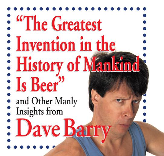 Greatest Invention in the History of Mankind Is Beer