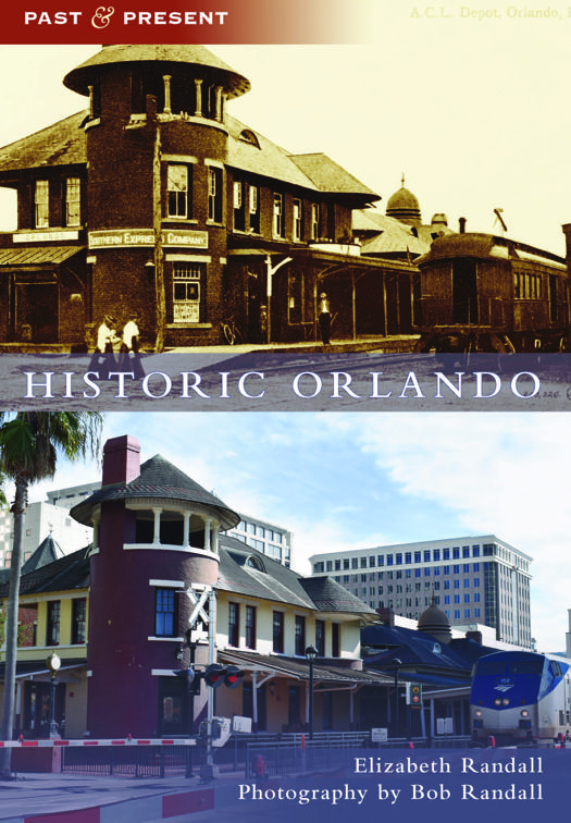 Historic Orlando, Past and Present