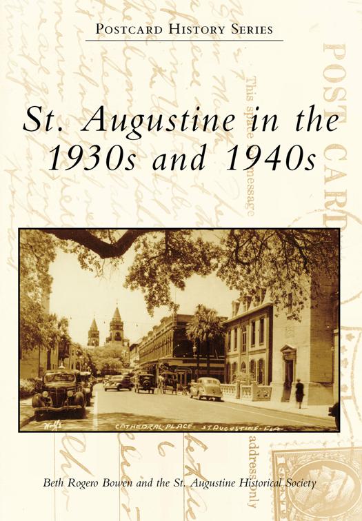 This image is the cover for the book St. Augustine in the 1930s and 1940s, Postcard History Series
