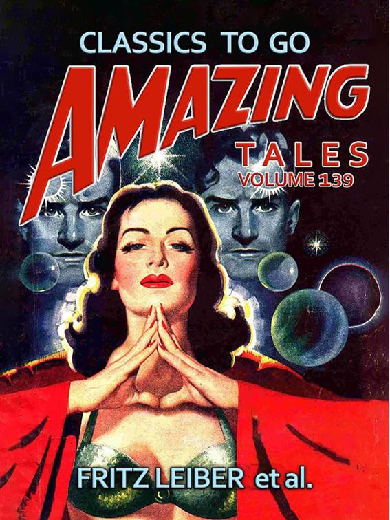 Amazing Tales Volume 139, Classics To Go