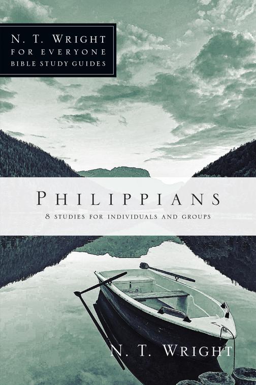 Philippians, N. T. Wright for Everyone Bible Study Guides