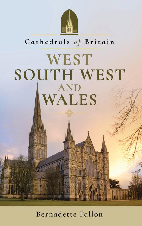 Cathedrals of Britain: West, South West and Wales, Cathedrals of Britain