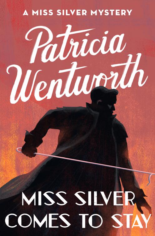 Miss Silver Comes to Stay, The Miss Silver Mysteries