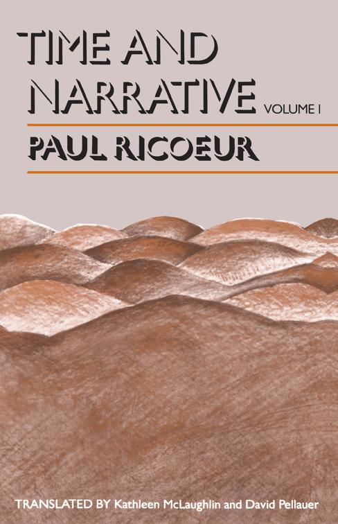 Time and Narrative: Volume I, Time and Narrative