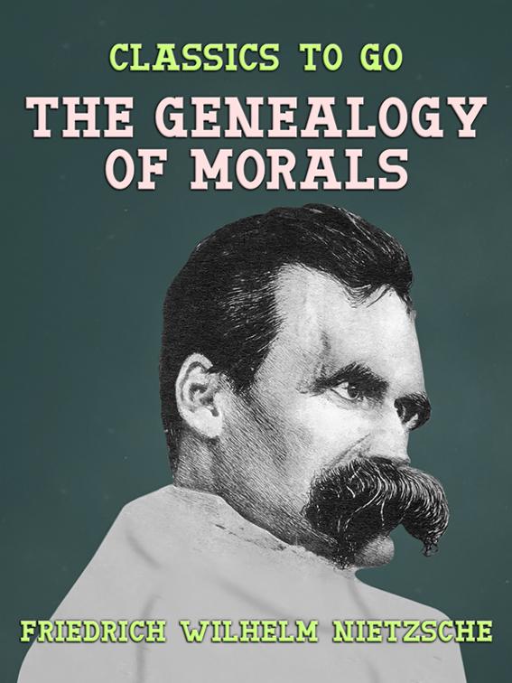 The Genealogy of Morals, Classics To Go