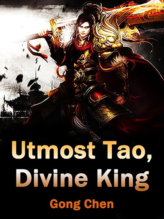 Utmost Tao, Divine King, Volume 1