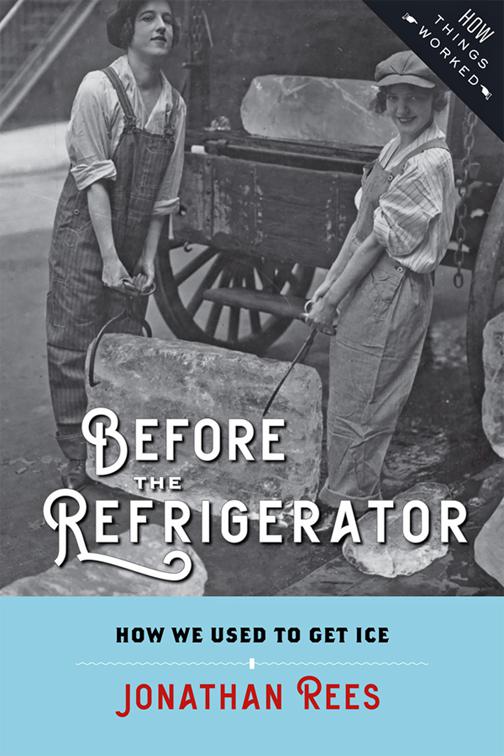 Before the Refrigerator, How Things Worked