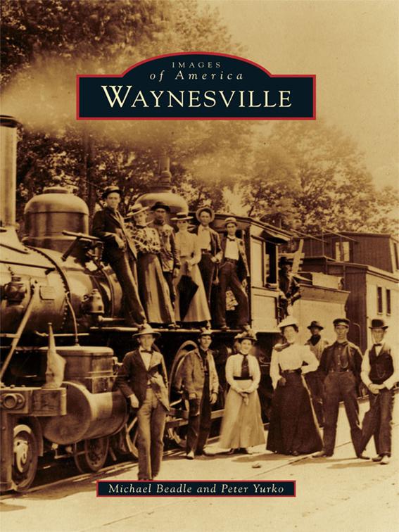 This image is the cover for the book Waynesville, Images of America