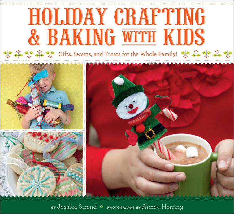 Holiday Crafting &amp; Baking with Kids