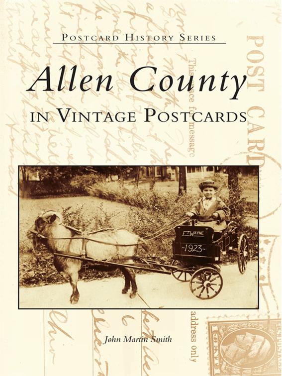 Allen County in Vintage Postcards, Postcard History Series