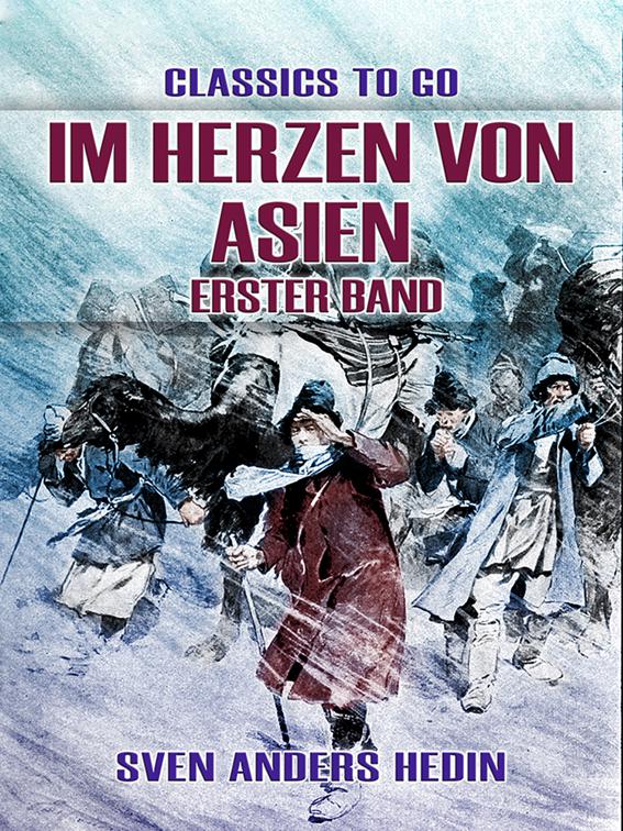 Im Herzen von Asien Erster Band, Classics To Go