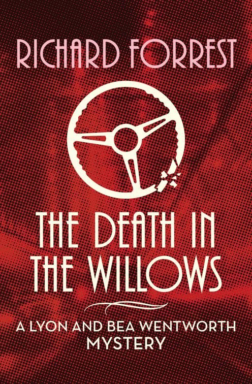 Death in the Willows, The Lyon and Bea Wentworth Mysteries