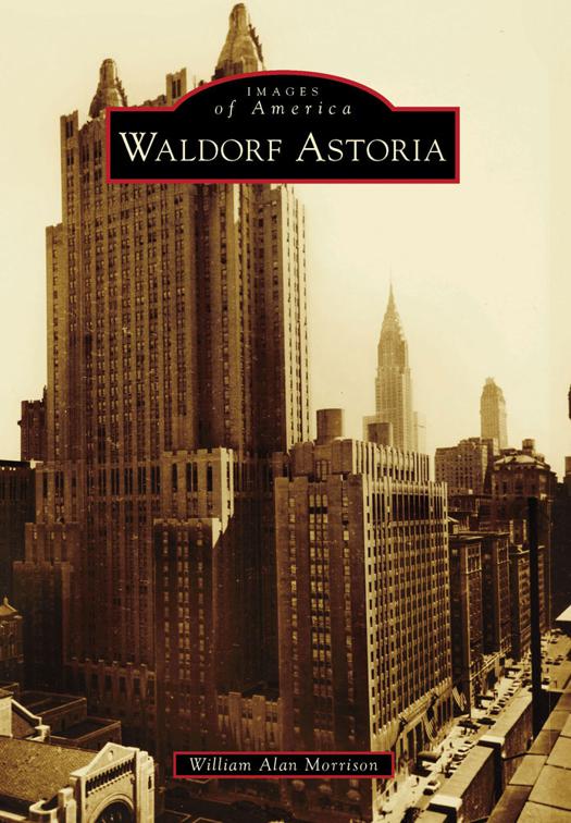 Waldorf Astoria, Images of America