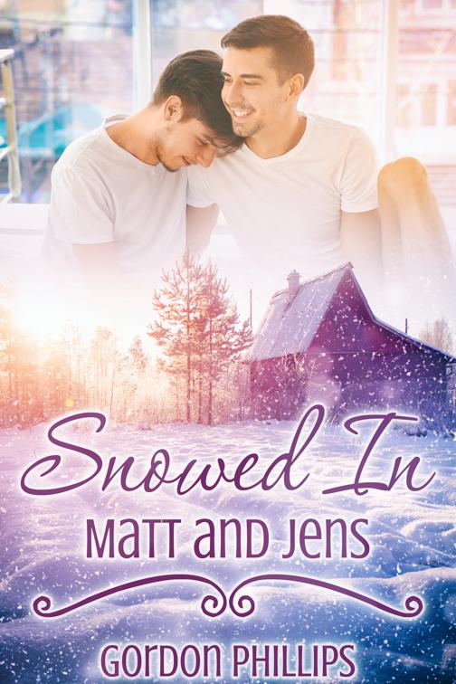 Snowed In: Matt and Jens, Snowed In