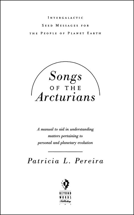 This image is the cover for the book Songs of the Arcturians, The Arcturian Star Chronicles