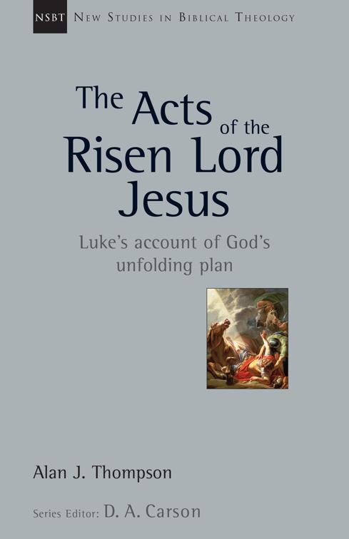 The Acts of the Risen Lord Jesus, New Studies in Biblical Theology