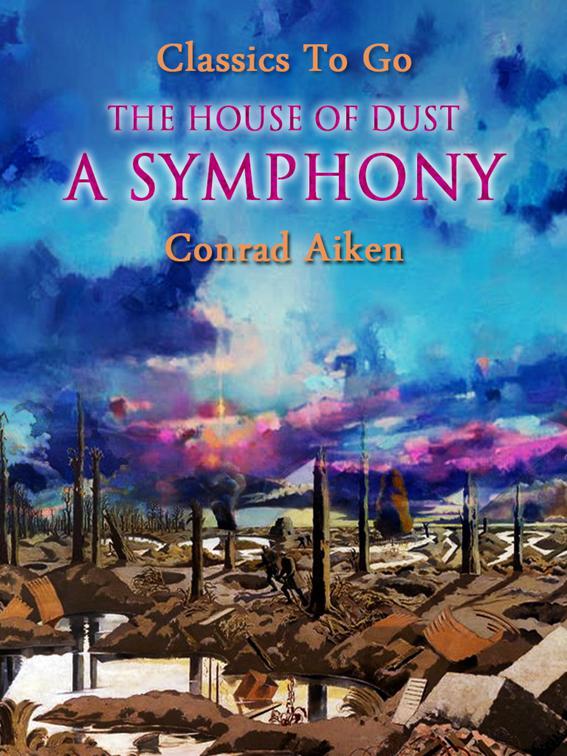 The House of Dust: A Symphony, Classics To Go