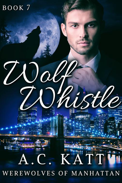 Wolf Whistle, Werewolves of Manhattan