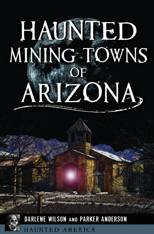 Haunted Mining Towns of Arizona, Haunted America