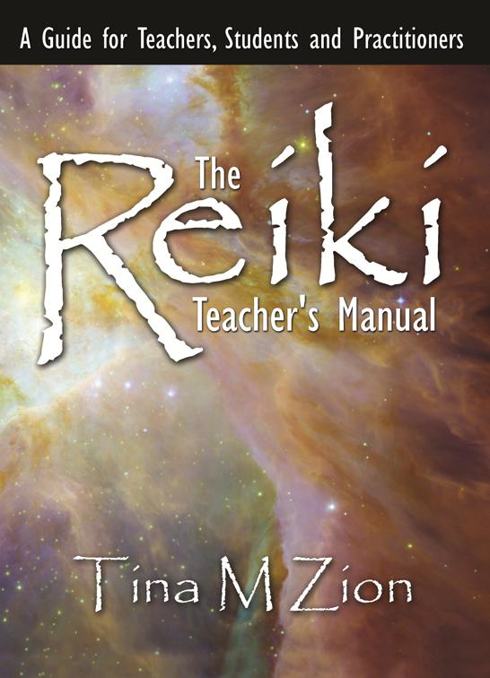 The Reiki Teacher&#x27;s Manual, The Reiki Healing Series