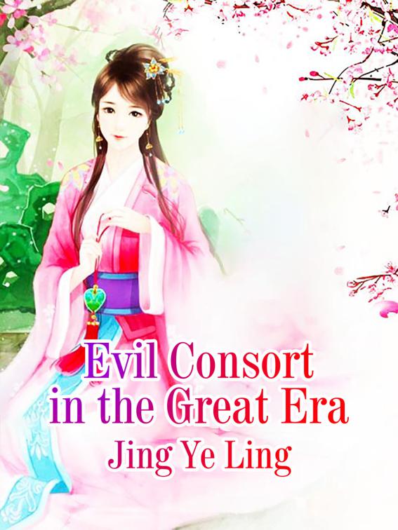 Evil Consort in the Great Era, Volume 5