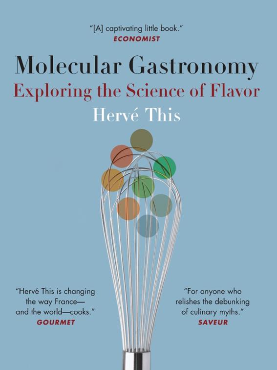 Molecular Gastronomy, Arts and Traditions of the Table Perspectives on Culinary History