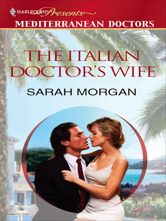 Italian Doctor&#x27;s Wife, Mediterranean Doctors