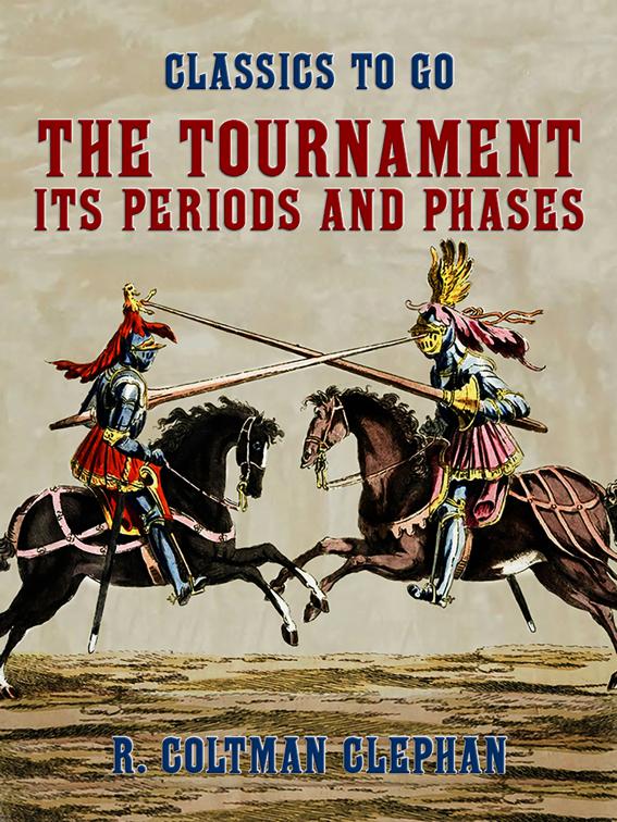 The Tournament -- Its Periods and Phases, Classics To Go
