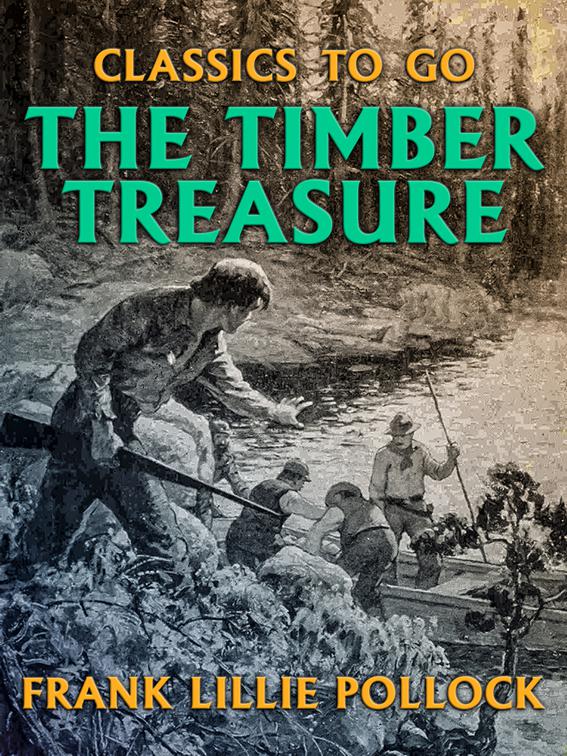 The Timber Treasure, Classics To Go