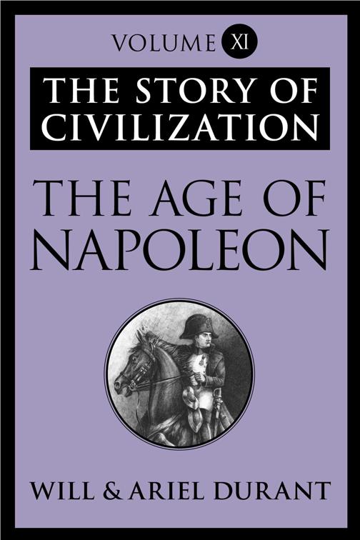 Age of Napoleon, The Story of Civilization