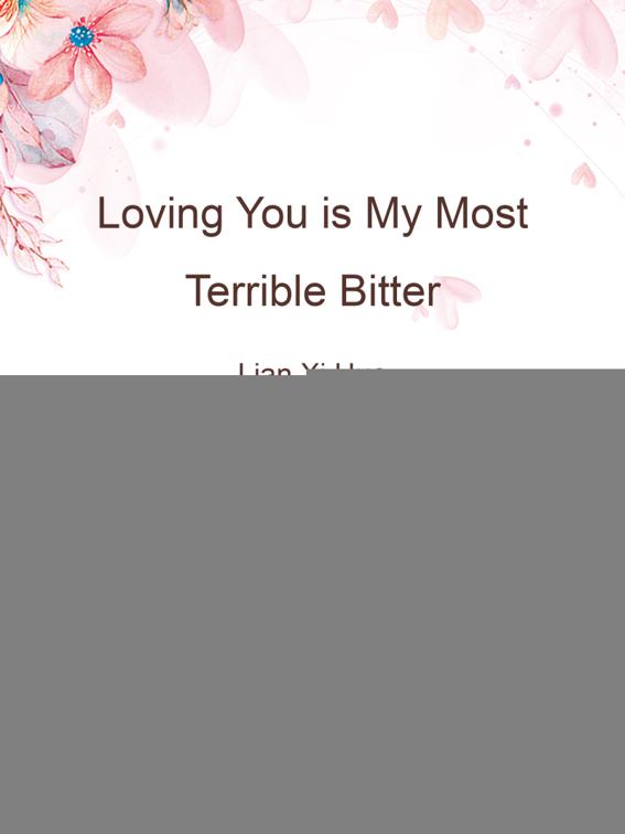 Loving You is My Most Terrible Bitter, Volume 1