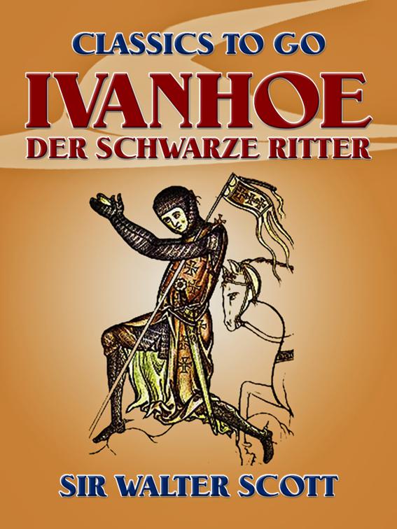 Ivanhoe - Der Schwarze Ritter, Classics To Go