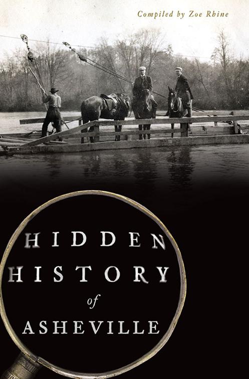 This image is the cover for the book Hidden History of Asheville, Hidden History