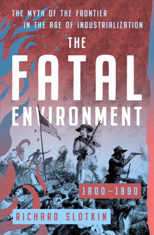 Fatal Environment, Mythology of the American West