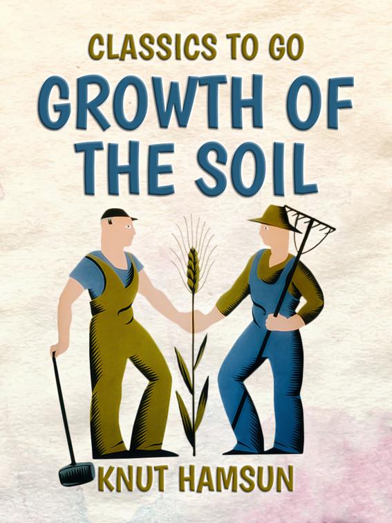 Growth of the Soil, Classics To Go