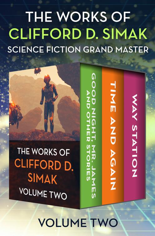 Works of Clifford D. Simak Volume Two, The Works of Clifford D. Simak