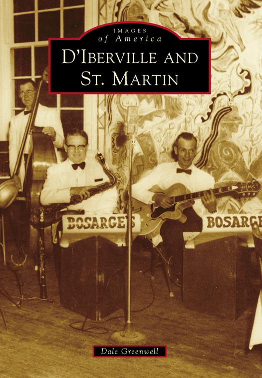 D&#x27;Iberville and St. Martin, Images of America