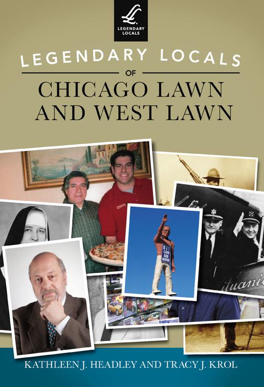 Legendary Locals of Chicago Lawn and West Lawn, Legendary Locals